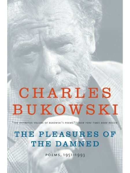 Pleasures of the Damned: Poems, 1951-1993