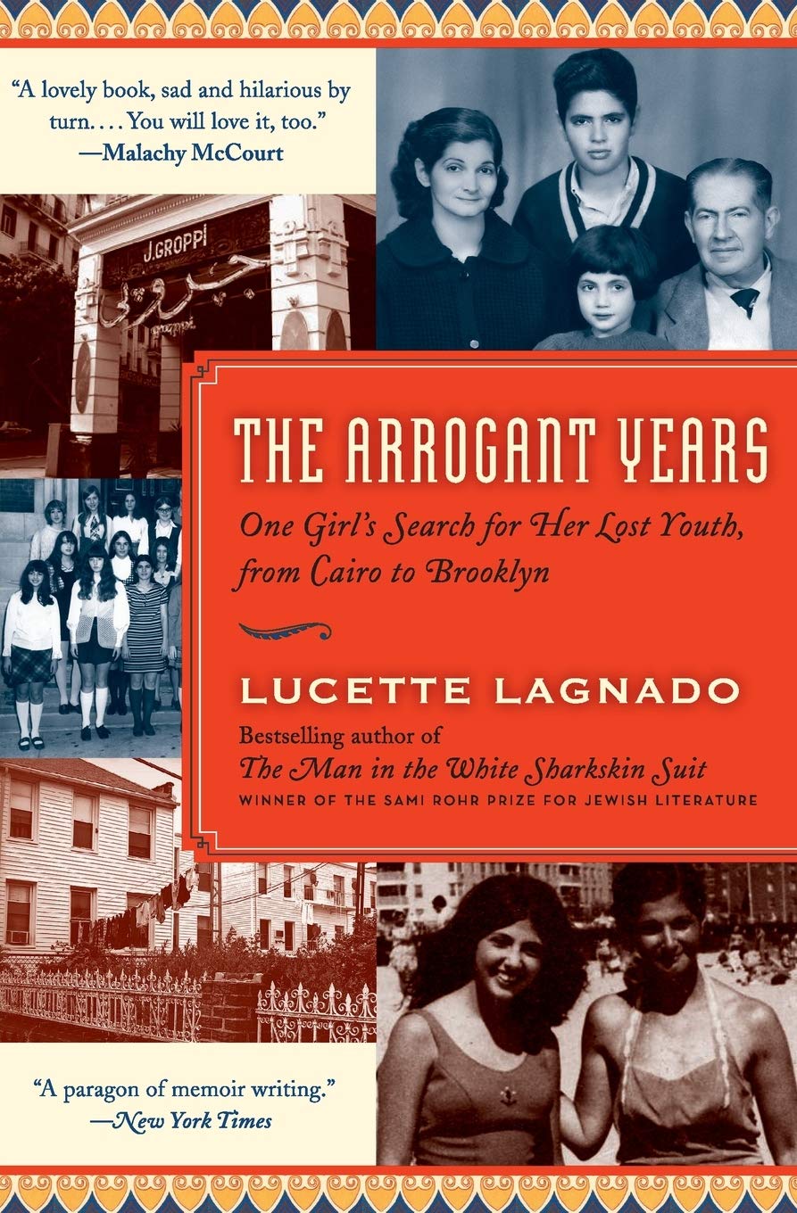 Arrogant Years: One Girl's Search for Her Lost Youth, from Cairo to Brooklyn