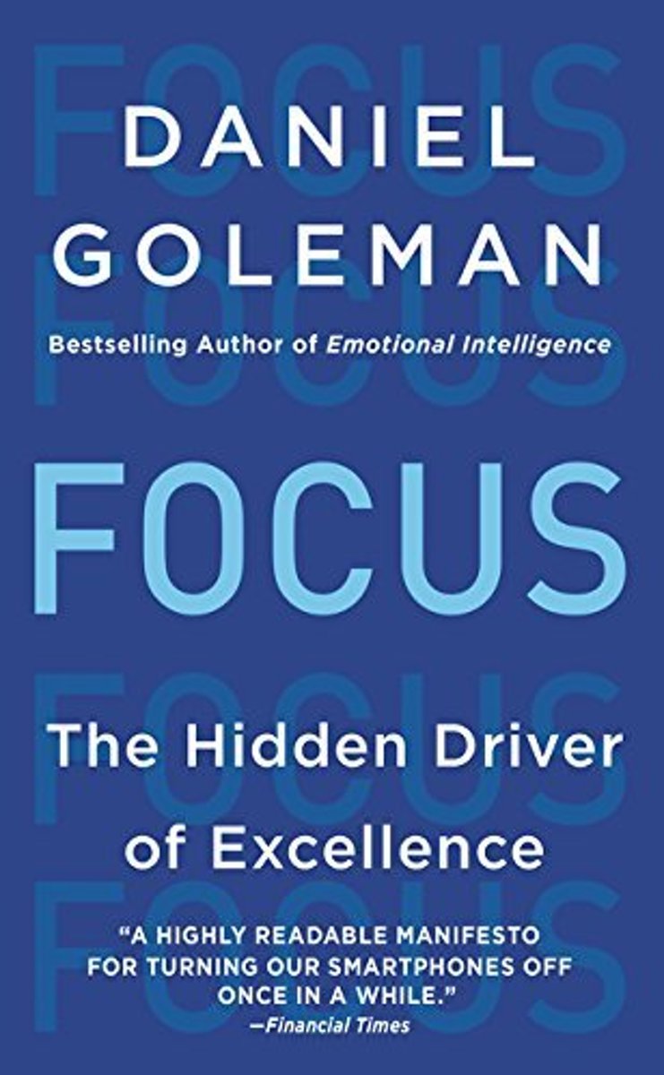 Focus The Hidden Driver of Excellence