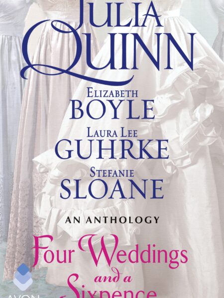 Four Weddings and a Sixpence: An Anthology