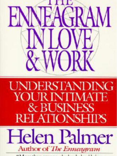 Enneagram In Love And Work