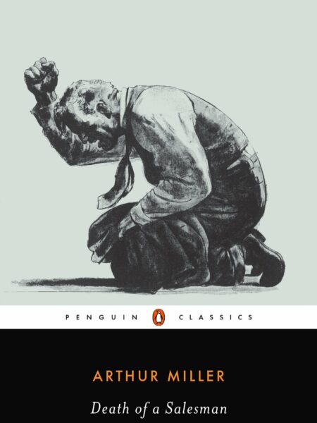 Death of a Salesman: Certain Private Conversations in Two Acts and a Requiem