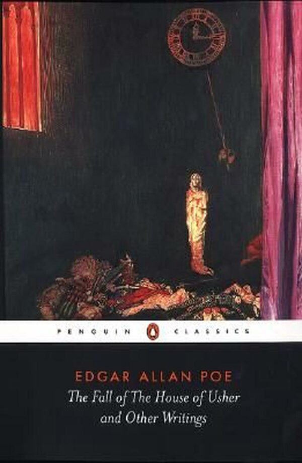Fall of the House of Usher and Other Writings: Poems, Tales, Essays, and Reviews