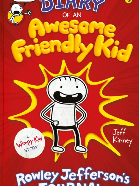 Diary of An Awesome Friendly Kid: Rowley Jefferson's Journal (Diary of a Wimpy Kid)