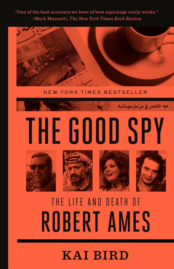 Good Spy The Life and Death of Robert Ames