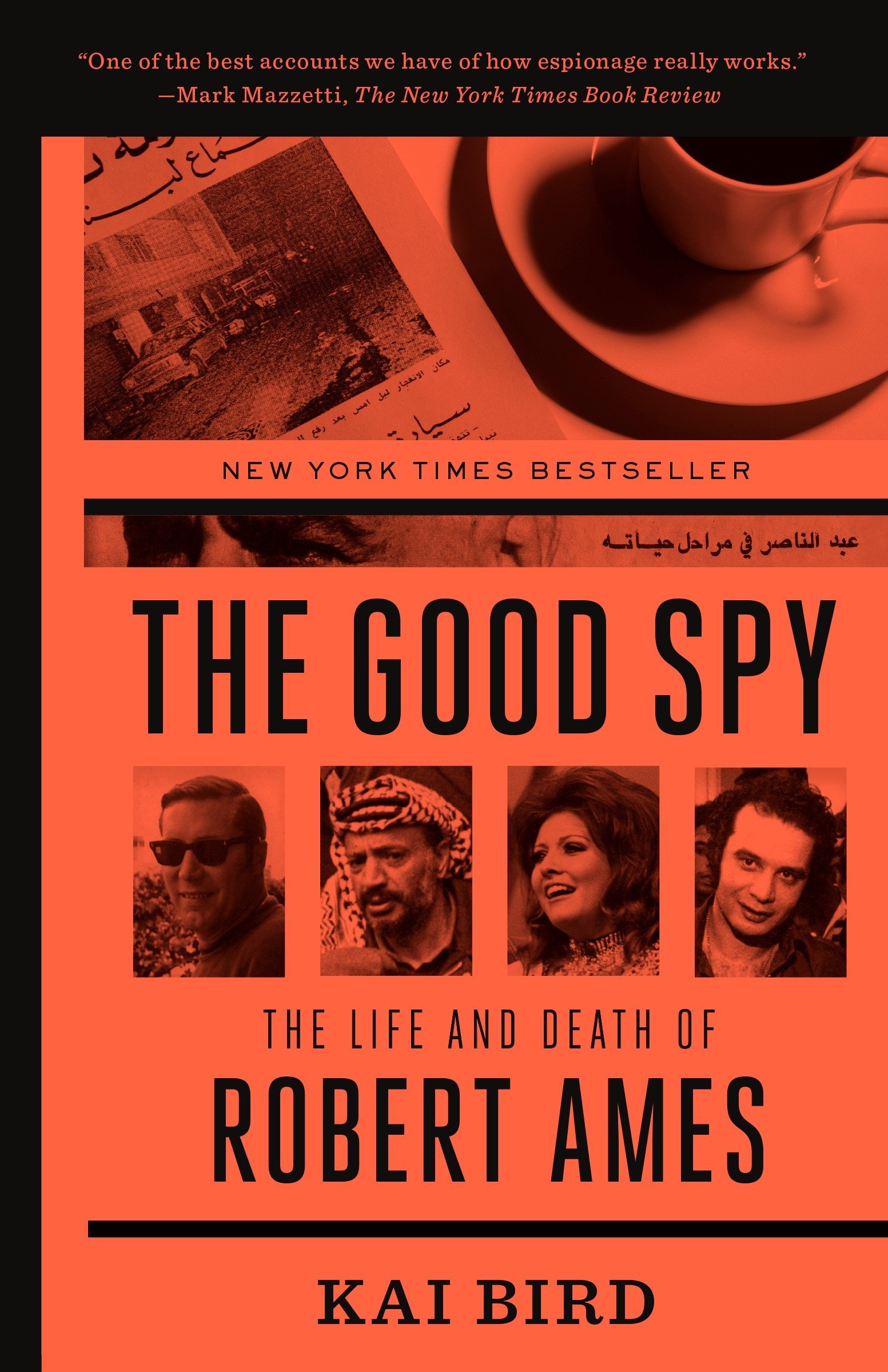 Good Spy The Life and Death of Robert Ames