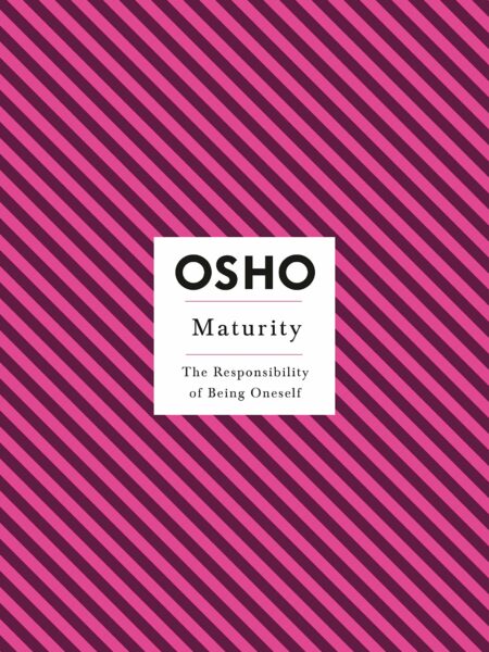 Maturity: Responsibility Being on