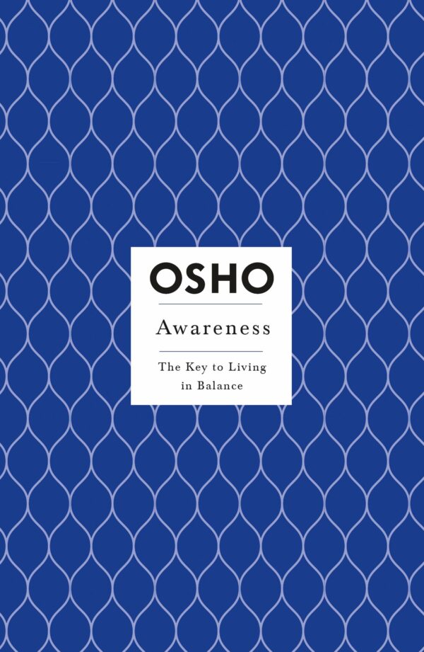 Awareness: The Key to Living in Balance