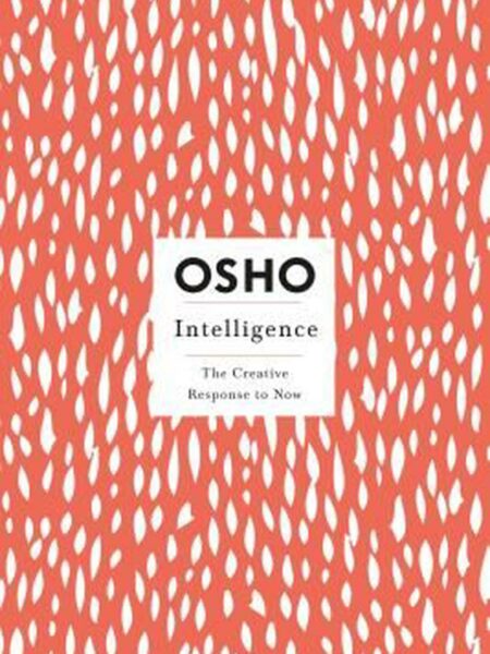 Intelligence: Creative Response to Now