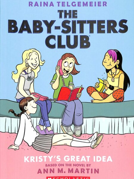 Baby-Sitters Club Graphix 1 Kristy's Great Idea