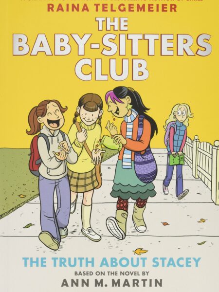 Baby-Sitters Club Graphix 2 Truth about Stacey: Full-Color Edition