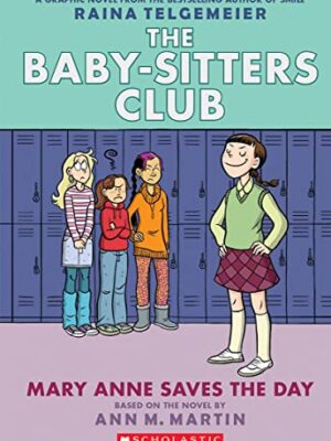 Baby-Sitters Club Graphix 3: Mary Anne Saves the Day