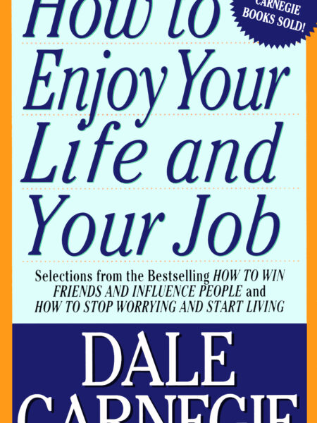 How To Enjoy Your Life and Your Job