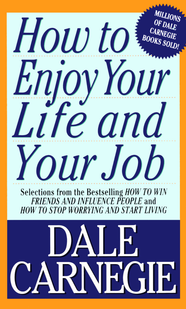 How To Enjoy Your Life and Your Job