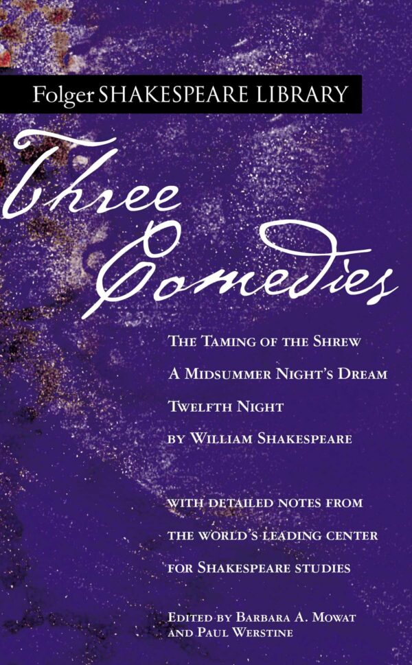 Three Comedies (Taming of the Shrew + Midsummer Night's Dream + Twelfth Night)