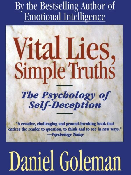 Vital Lies, Simple Truths: The Psychology of Self-Deception