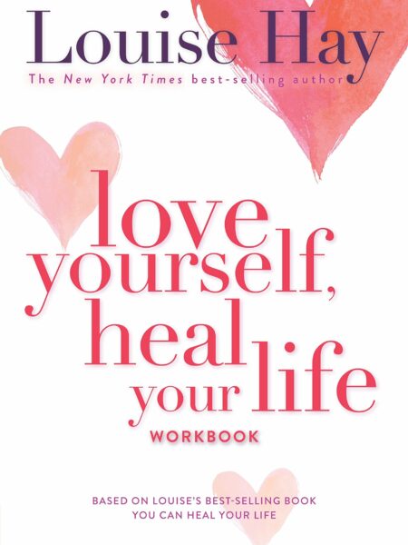 Love Yourself Heal Your Life Workbook