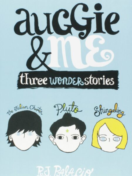 Auggie and Me Three Wonder Stories