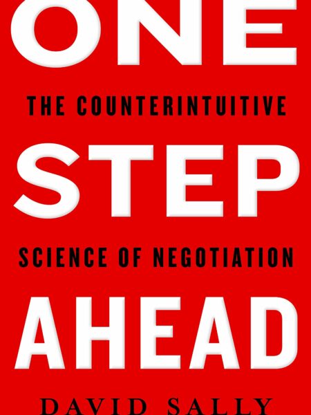 One Step Ahead: Mastering the Art and Science of Negotiation