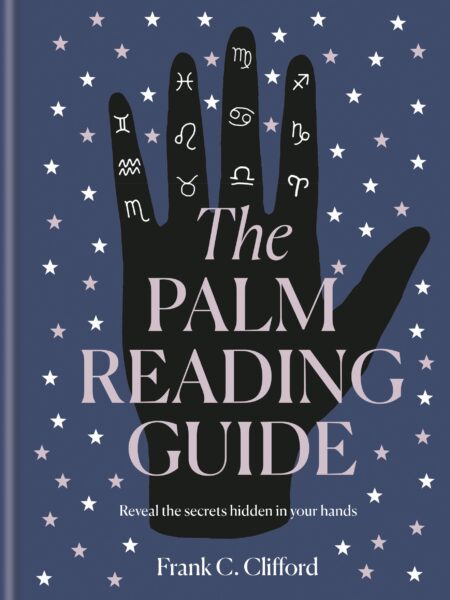 Palm Reading Guide Reveal the secrets of the tell tale hand
