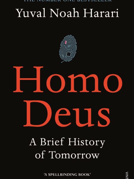 Homo Deus: A Brief History of Tomorrow
