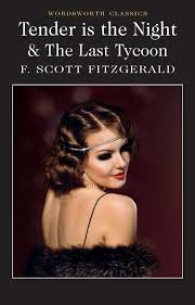 Tender is the Night and The Last Tycoon (Wordsworth Classics)