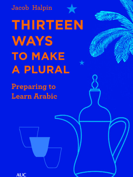 Thirteen Ways to Make a Plural: Preparing to Learn Arabic