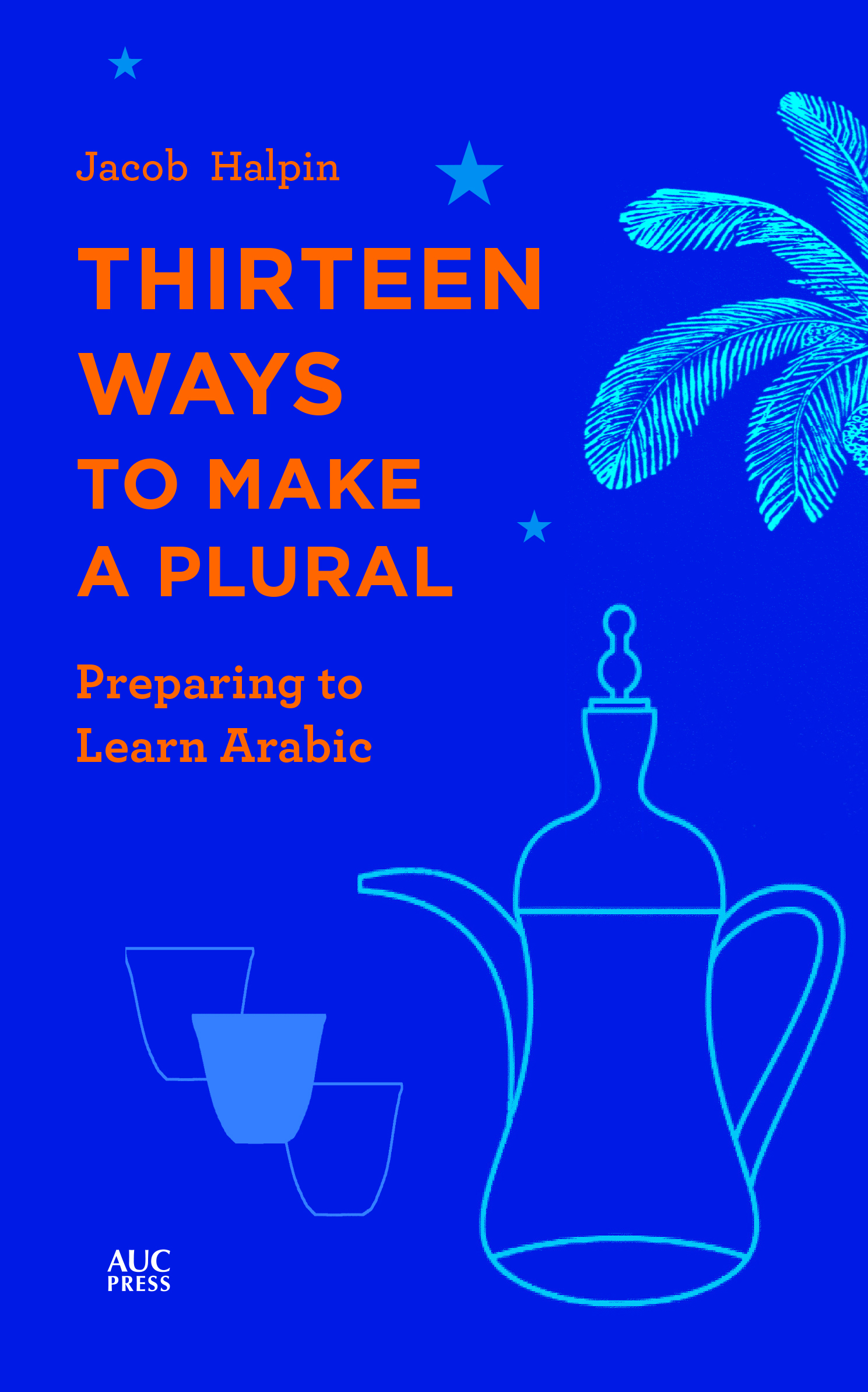 Thirteen Ways to Make a Plural: Preparing to Learn Arabic