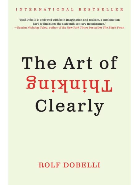 Art of Thinking Clearly Intl