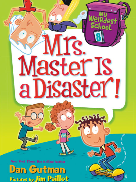 Mrs. Master Is a Disaster My Weirdest School 8