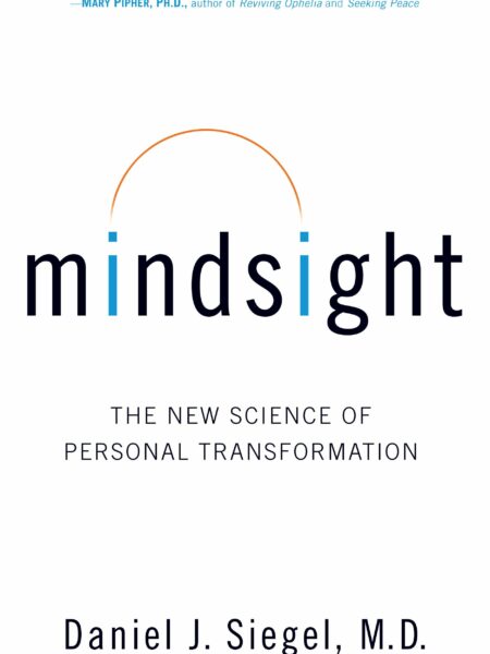 Mindsight: The New Science of Personal Transformation