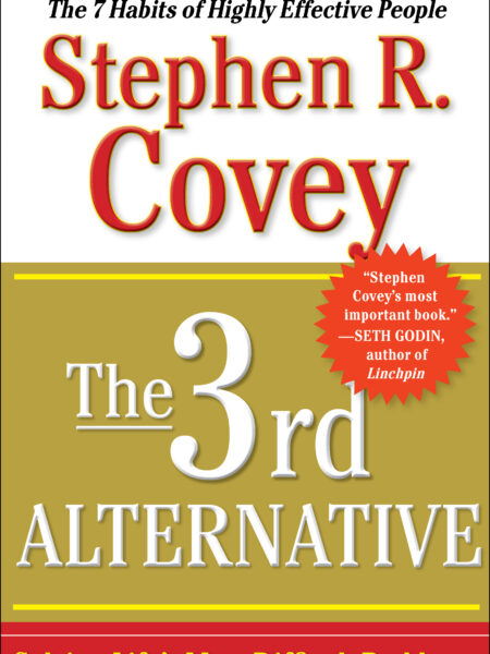 3rd Alternative: Solving Life's Most Difficult Problems