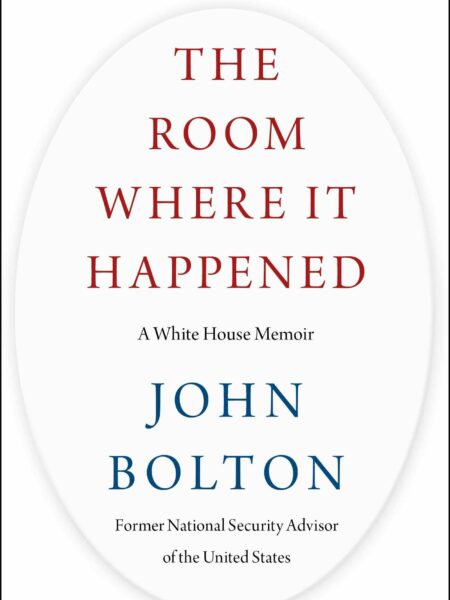Room Where It Happened A White House Memoir