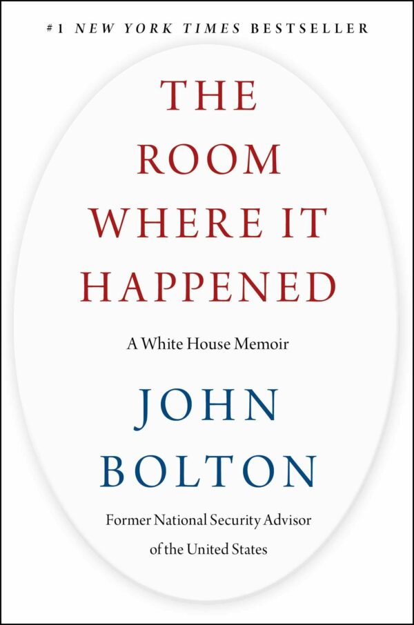 Room Where It Happened A White House Memoir