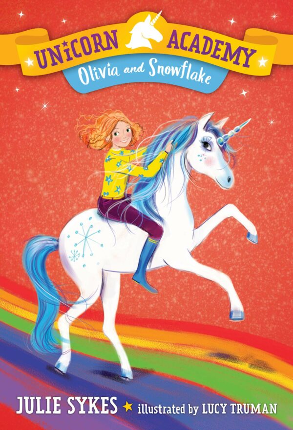 Unicorn Academy 6 Olivia and Snowflake