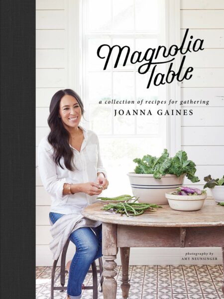 Magnolia Table: A Collection of Recipes for Gathering