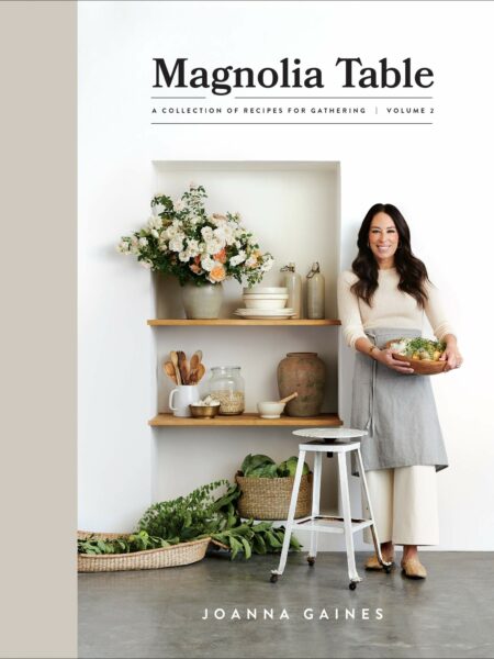 Magnolia Table Volume 2: A Collection of Recipes for Gathering 