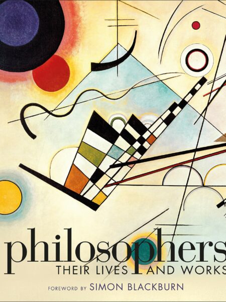 Philosophers: Their Lives and Works