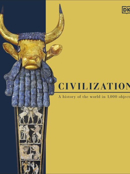 Civilization : A History of the World in 1000 Objects
