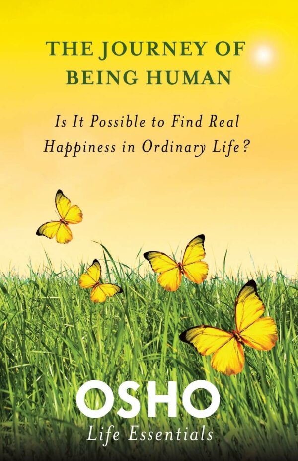 Journey of Being Human (Osho Life Essentials)