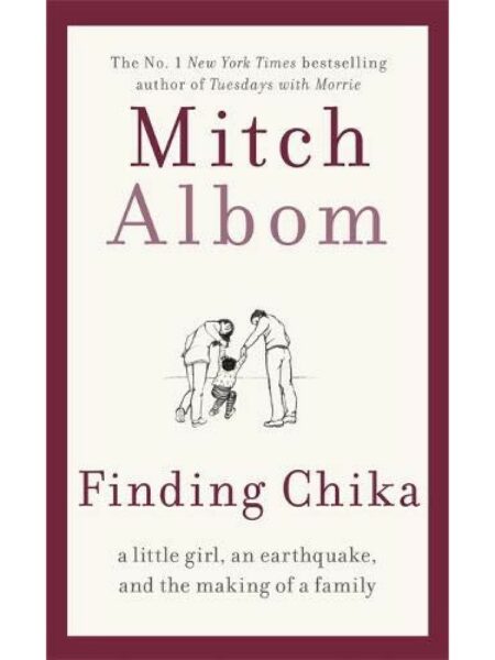 Finding Chika: A Little Girl, an Earthquake, and the Making of a Family