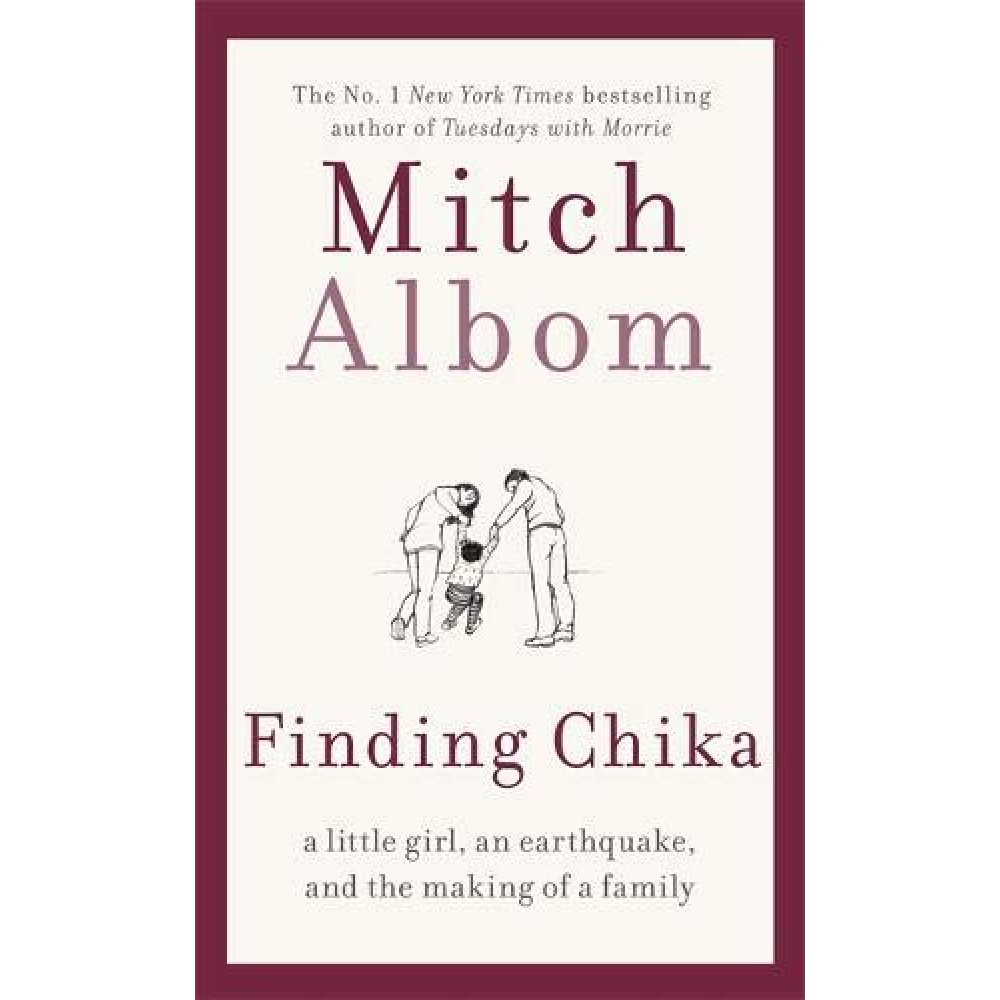 Finding Chika: A Little Girl, an Earthquake, and the Making of a Family