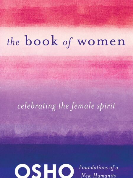 Book of Women: Celebrating the Female Spirit (Foundations of a New Humanity)