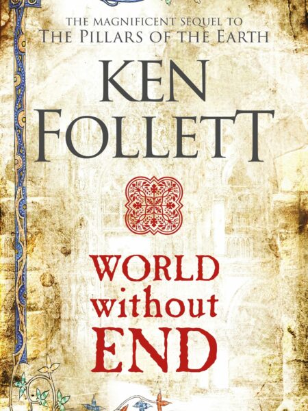 World Without End (The Kingsbridge Novels)