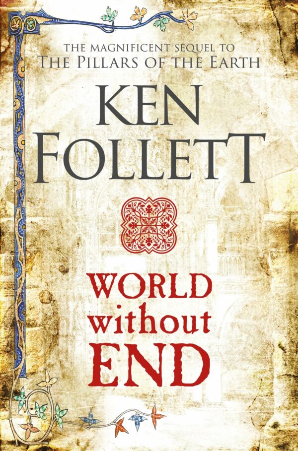 World Without End (The Kingsbridge Novels)