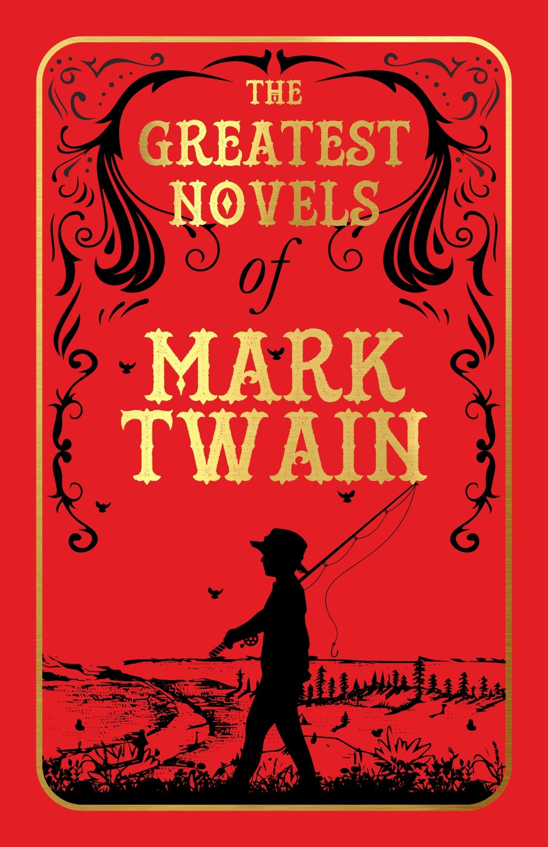 Greatest Novels of Mark Twain (Deluxe Edition)