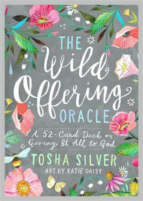 Wild Offering Oracle : A 52-Card Deck on Giving It All to God
