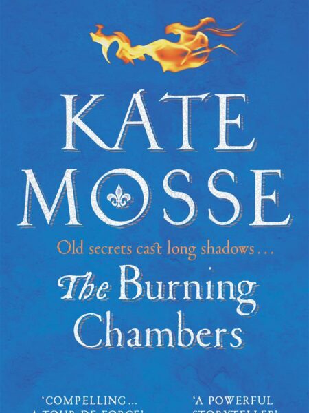 Burning Chambers - Book 1 The Burning Chambers Series