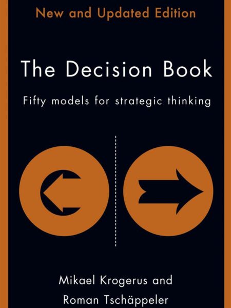 Decision Book : Fifty models for strategic thinking