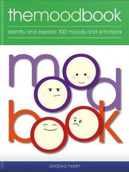Mood Book : Identify and Explore 100 Moods and Emotions
